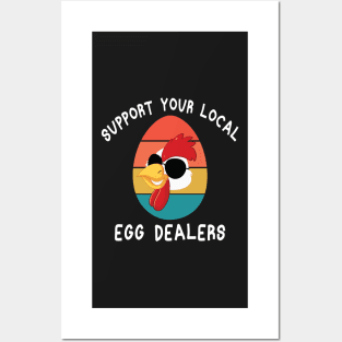 Support Your Local Egg Dealers Posters and Art